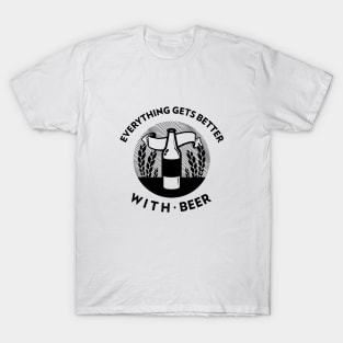 Everything Gets Better With Beer T-Shirt